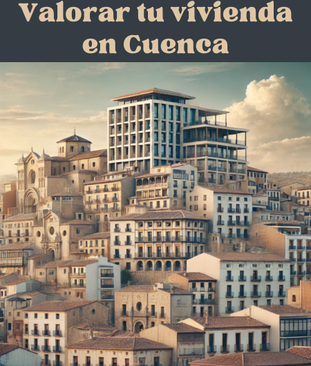 Por cuánto puedes vender tu casa. Valora online tu vivienda para ponerla en venta en Cuenca