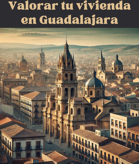 Por cuánto puedes vender tu casa. Valora online tu vivienda para ponerla en venta en Guadalajara